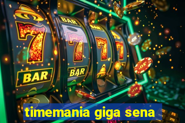 timemania giga sena